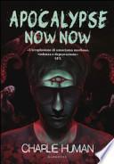 Apocalypse now now