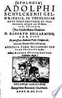 Apologia Adolphi Schulckenii ... pro illustrissimo Domino D. Roberto Bellarmino ... de potestate Romani Pont. Temporali