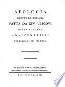 Apologia Contro La Censura Fatta Da XIV. Vescovi Della Toscana Ad Alcuni Libri Pubblicati In Pistoia