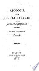 Apologia dei secoli barbari. ... Tomo 1. [-2.][Costantino Battini]