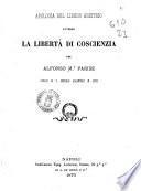 Apologia del libero arbitrio avverso la libertà di coscienzia per Alfonso M.a Parise curato di S. Michele arcangelo in Luzzi
