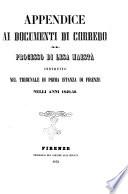 Appendice ai documenti di corredo al processo di lesa maestà instruito nel tribunale di prima istanza di Firenze nagli anni 1849-50