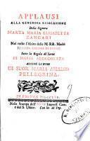 Applausi alla generosa risoluzione della signora Marta Maria Elisabetta Zangari nel vestir l'abito delle M. R.R. di Santa Eufemia di Rimino..