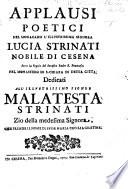 Applausi poetici nel monacarsi l'illustrissima Signora Lucia Strinati ... che prende il nome di Suor Maria Cecilia Cristina. [Edited by M. A. S.]