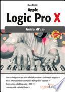 Apple Logic Pro X. Guida all'uso