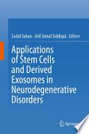 Applications of Stem Cells and derived Exosomes in Neurodegenerative Disorders