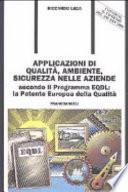 Applicazioni di qualità, ambiente, sicurezza nelle aziende. Secondo il programma EQDL. La patente europea della qualità. Con CD-ROM