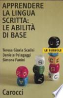 Apprendere la lingua scritta: le abilità di base