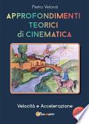 Approfondimenti teorici di cinematica - Velocità e accelerazione