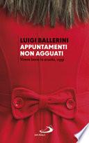 Appuntamenti. Non agguati. Vivere bene la scuola, oggi