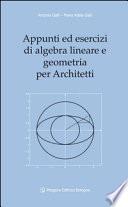 Appunti ed esercizi di algebra lineare e geometria per architetti