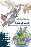 Apri gli occhi. L'incredibile favola di una storia quasi vera