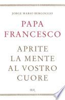 Aprite la mente al vostro cuore