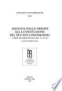 Aquileia dalle origini alla costituzione del ducato longobardo