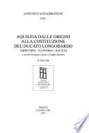 Aquileia dalle origini alla costituzione del ducato longobardo