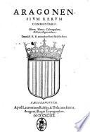 Aragonensium rerum commentarii. Hieron. Blanca, Caesaraugustano, historico regni, auctore