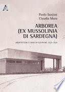 Arborea (ex Mussolinia di Sardegna). Architetture e modi di costruire 1925-1935