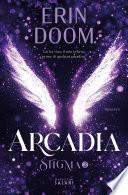 Arcadia. Stigma 2
