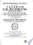 Archæologia Græca, sive Veterum Græcorum