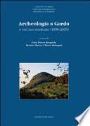 Archeologia a Garda e nel suo territorio (1998-2003)