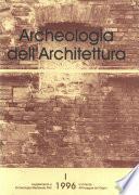 Archeologia dell'Architettura, I, 1996