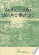 Archeologia dell'Architettura, IV, 1999