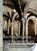 Archeologia dell'Architettura, XVII, 2012 - Tecniche murarie e cantieri del romanico nell'Italia settentrionale, Atti del Convegno (Trento, 25-26 ottobre 2012)