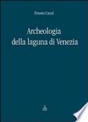 Archeologia della laguna di Venezia