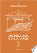 Archeologia e Calcolatori, 20, 2009 - La nascita dell'informatica archeologica