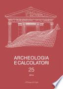Archeologia e Calcolatori, Supplemento 7, 2015. Il SITAR nella Rete della ricerca italiana. Verso la conoscenza archeologica condivisa. Atti del III Convegno (Roma, Museo Nazionale Romano, 23-24 maggio 2013)