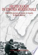 Archeologia in Etruria meridionale
