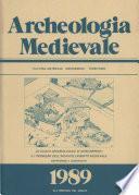 Archeologia Medievale, XVI, 1989 – Lo scavo archeologico di Montarrenti e i problemi dell’incastellamento medievale. Esperienze a confronto