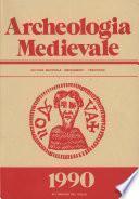Archeologia Medievale, XVII, 1990 - Insediamenti fortificati e contesti stratigrafici tardoromani e altomedievali nell'area alpina e padana