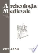Archeologia Medievale, XXXII, 2005