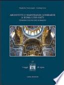 Architetti e maestranze lombarde a Roma, 1590-1667