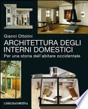 Architettura degli interni domestici. Per una storia dell'abitare occidentale