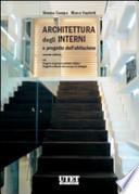Architettura degli interni e progetto dell'abitazione. Con CD-ROM