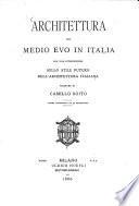 Architettura del Medio Evo in Italia, con una introduzione sullo stile futuro dell'architettura italiana