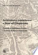 Architettura e committenza a Siena nel Cinquecento