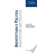 Architettura e Politica. Architecture and politics