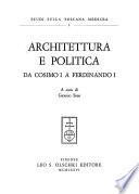 Architettura e politica da Cosimo I a Ferdinando I