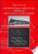 Architettura e struttura. Esempi di meccanica e concezione