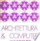 Architettura & [i.e. e] computer