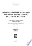 Architettura sulle autostrade, edifici per mostre, chiese, ville, case nel verde