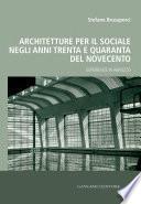 Architetture per il sociale negli anni Trenta e Quaranta del Novecento