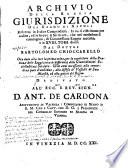Archivio della reggia giurisdizione del regno di Napoli ristretto in indice compendioso. In cui si riferiscono per ordine, ed in breve le scritture, che nel medesimo si contengono, di Commessione reggia raccolte, e in XVIII.