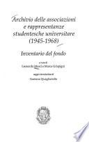 Archivio delle associazioni e rappresentanze studentesche universitar[i]e (1945-1968)