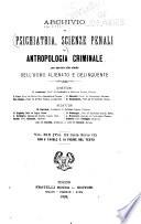 Archivio di antropologia criminale, psichiatria, medicina legale e scienze affini