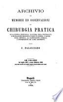 Archivio di memorie ed osservazioni di chirurgia pratica su la clinica chirurgica