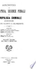Archivio di psichiatria, scienze penali ed antropologia criminale